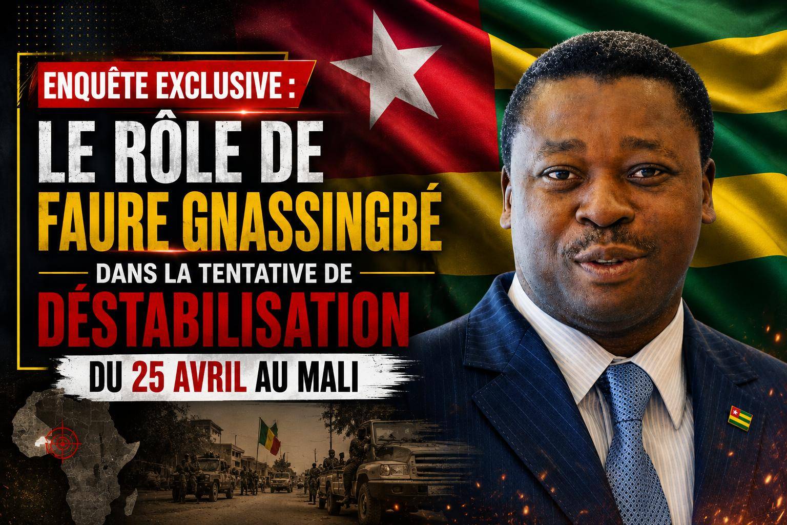 Faure Gnassingbé’s alleged gamble: how Togo’s leader reportedly fueled Mali’s chaos