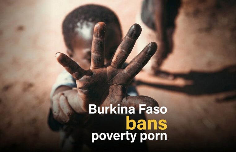 Burkina Faso bans poverty porn to uphold human dignity