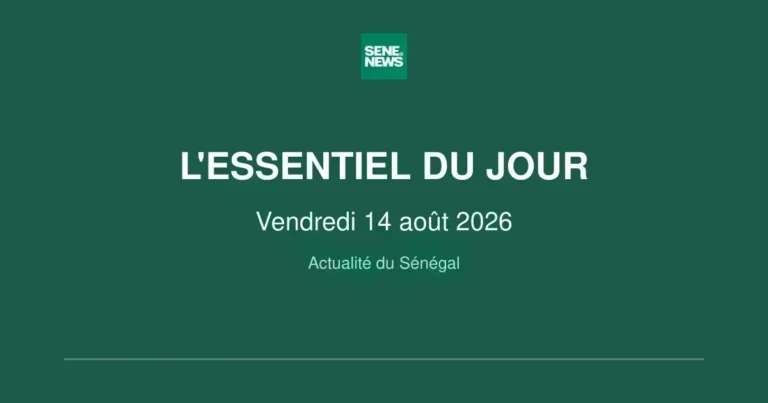 Senegal news roundup for friday, august 14 2026