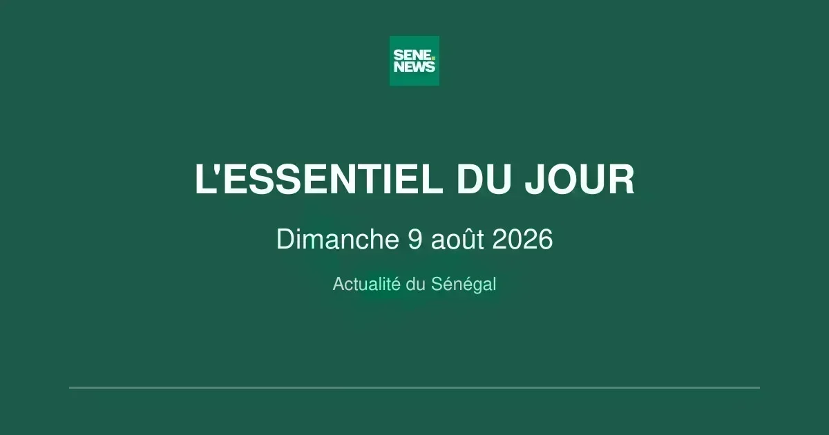 Sénégal’s sunday pulse: political debates, vital funding, and a hero’s act on august 9, 2026