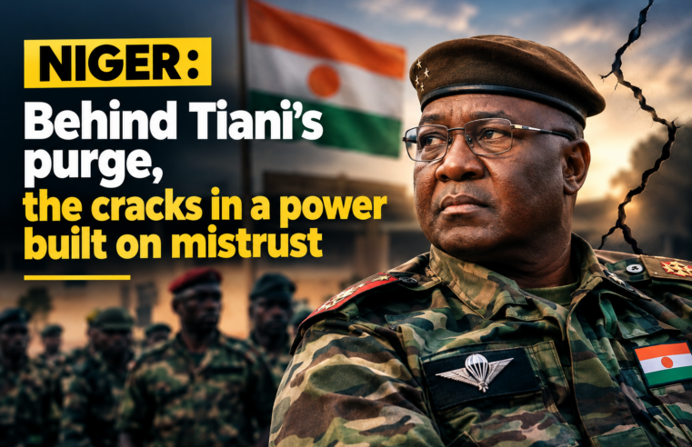 Niger: la purge de Tiani et les fractures du sommet
